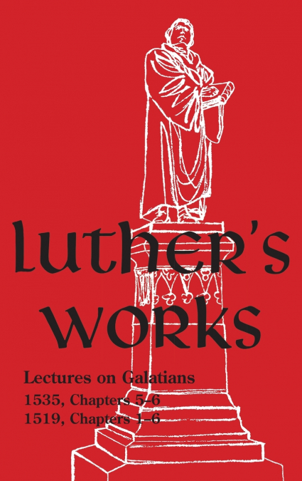 Luther’s Works - Volume 27