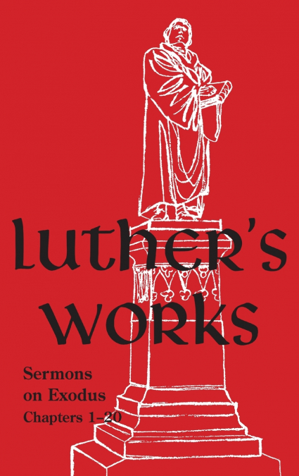 Luther’s Works - Volume 62