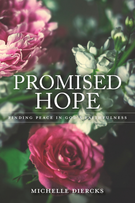 Promised Hope - Finding Peace in God’s Faithfulness