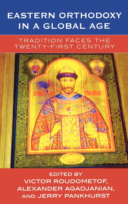 Eastern Orthodoxy in a Global Age