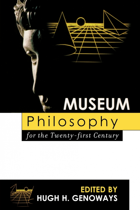 Museum Philosophy for the Twenty-First Century