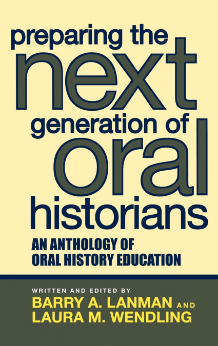 Preparing the Next Generation of Oral Historians