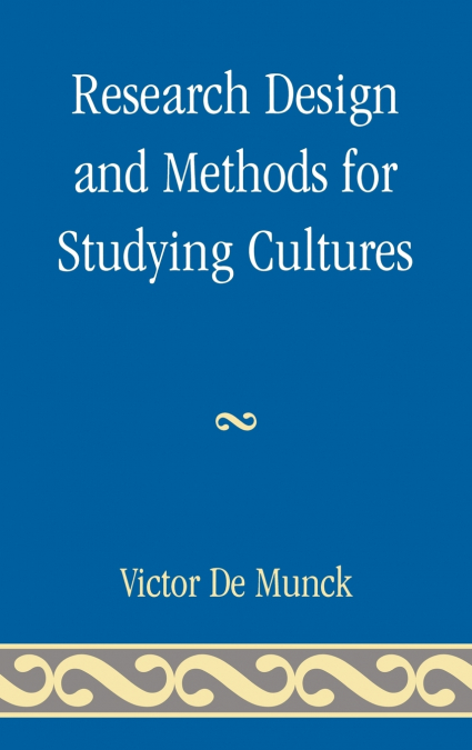Research Design and Methods for Studying Cultures