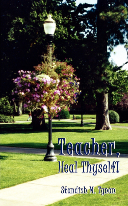 Teacher, Heal Thyself!