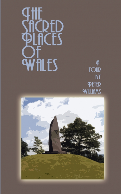 The Sacred Places of Wales