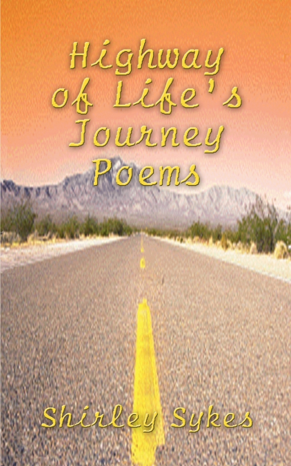 Highway of Life’s Journey Poems
