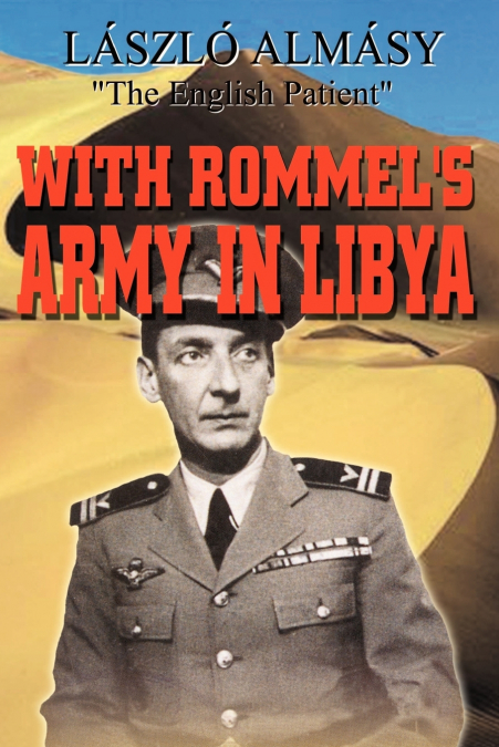 With Rommel’s Army in Libya