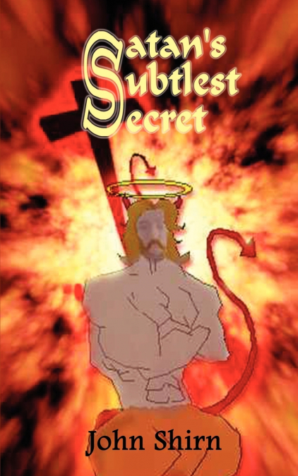 Satan’s Subtlest Secret