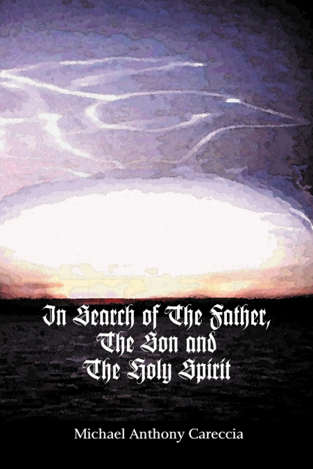 In Search of the Father, the Son and the Holy Spirit