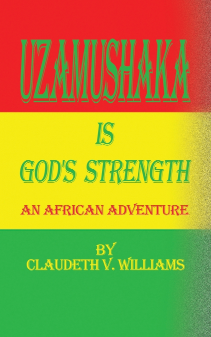 Uzamushaka is God’s Strength