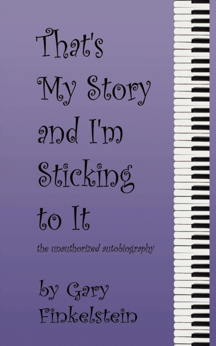 That’s My Story and I’m Sticking to It