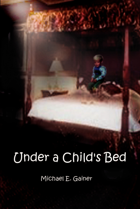 Under a Child’s Bed