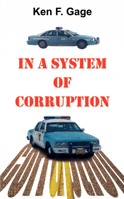 In a System of Corruption
