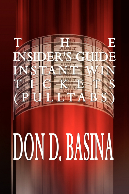 The Insider’s Guide Instant Win Tickets (Pulltabs)