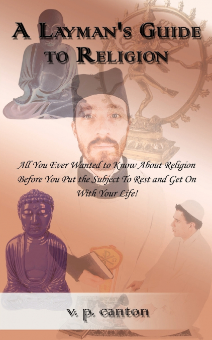 A Layman’s Guide to Religion