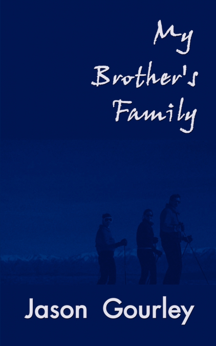 My Brother’s Family