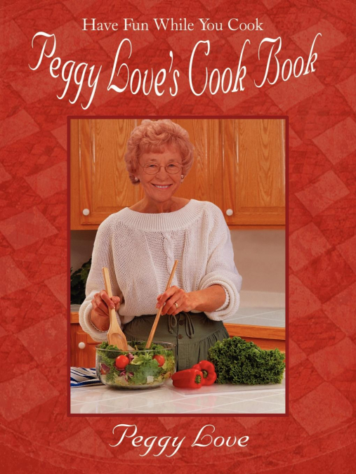 Peggy Love’s Cook Book