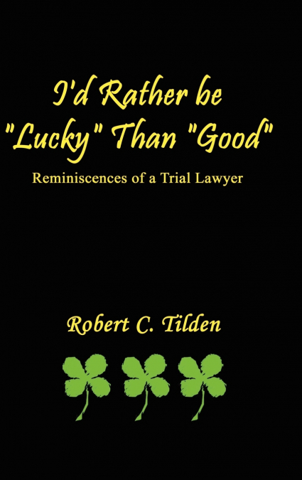I’d Rather Be 'Lucky' Than 'Good'