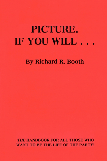 Picture, If You Will . . .