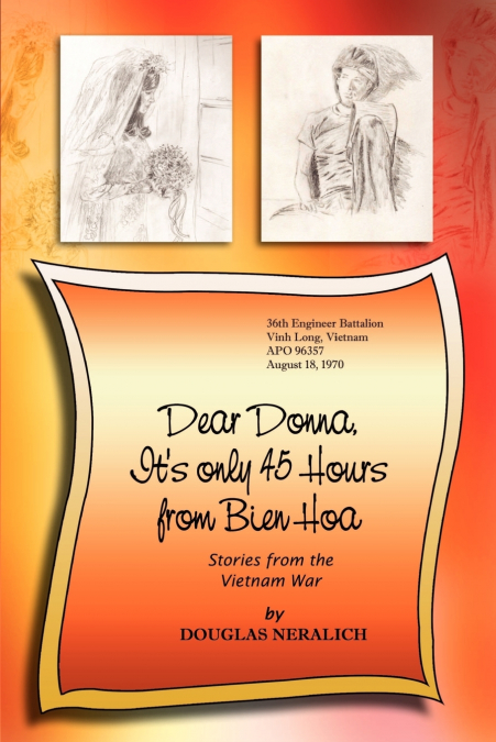 Dear Donna, It’s Only 45 Hours from Bien Hoa