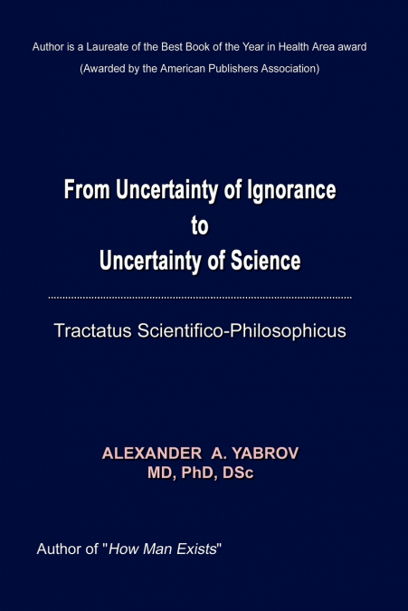 From Uncertainty of Ignorance to Uncertainty of Science. Tractatus Scientifico-Philosophicus