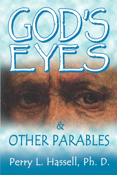 God’s Eyes and Other Parables
