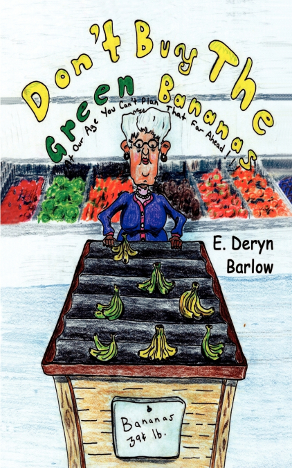 Don’t Buy the Green Bananas