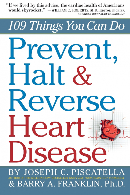 Prevent, Halt & Reverse Heart Disease