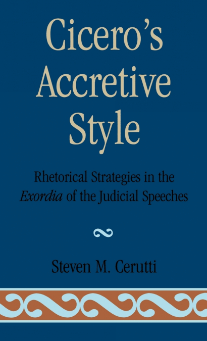 Cicero’s Accretive Style