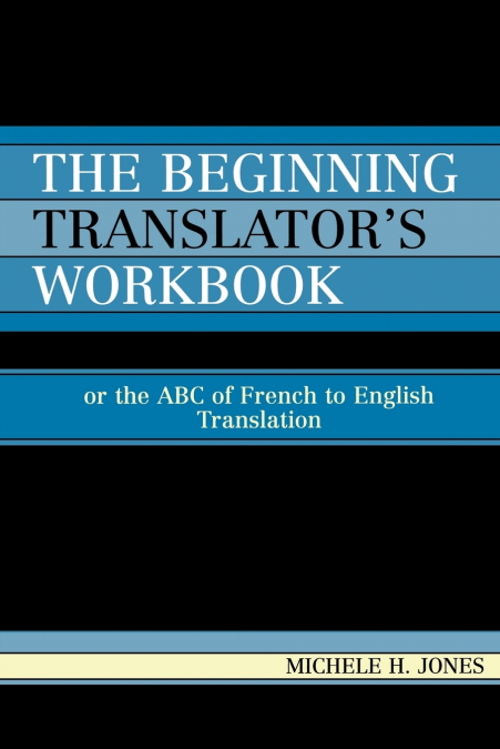 The Beginning Translator’s Workbook