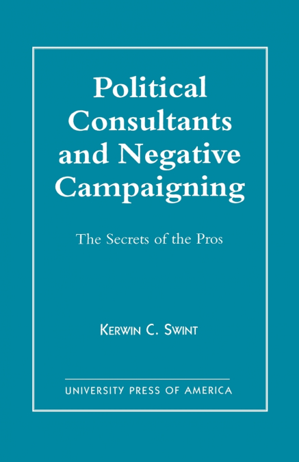 Political Consultants and Negative Campaigning