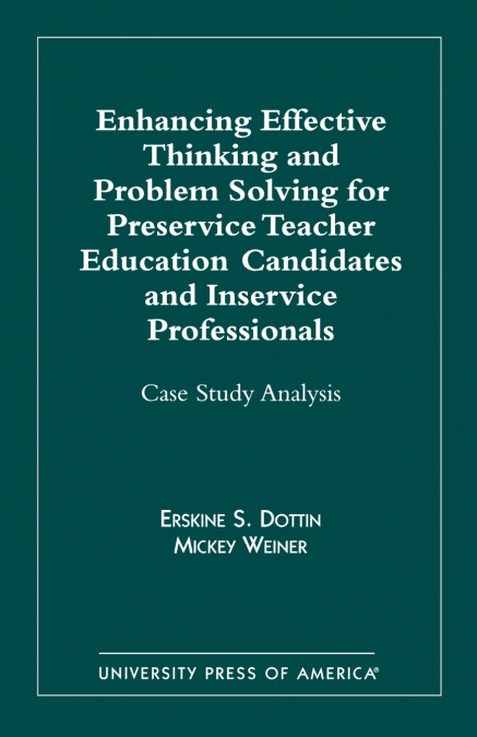 Enhancing Effective Thinking and Problem Solving for Preservice Teacher Educatio