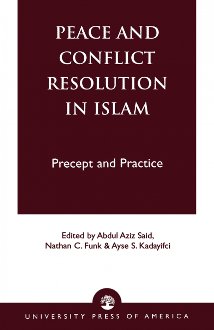 Peace and Conflict Resolution in Islam