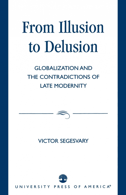 From Illusion to Delusion
