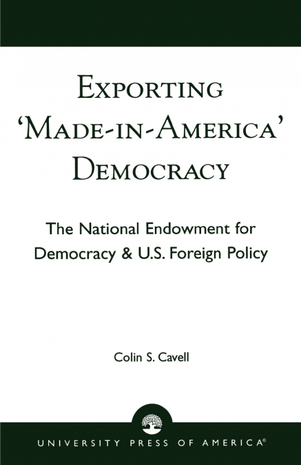 Exporting ’Made in America’ Democracy