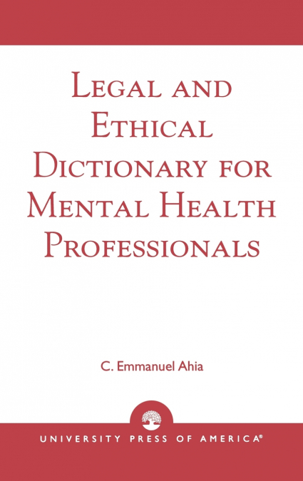 Legal and Ethical Dictionary for Mental Health Professionals