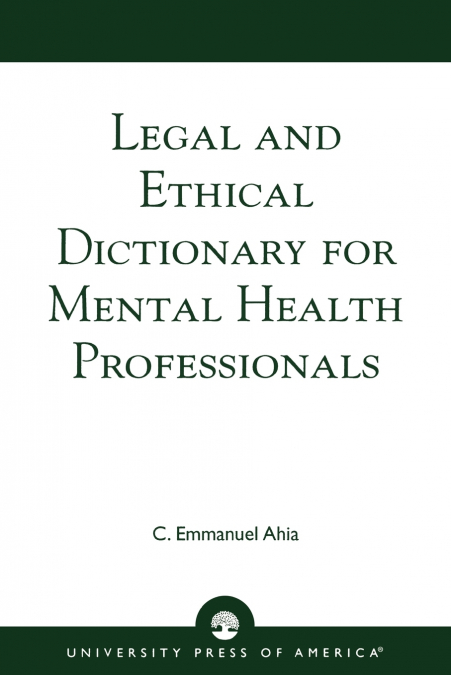 Legal and Ethical Dictionary for Mental Health Professionals