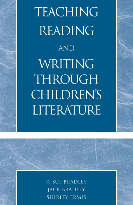 Teaching Reading and Writing Through Children’s Literature
