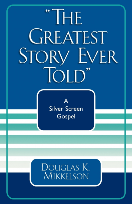 Greatest Story Ever Told