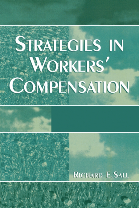 Strategies in Workers’ Compensation