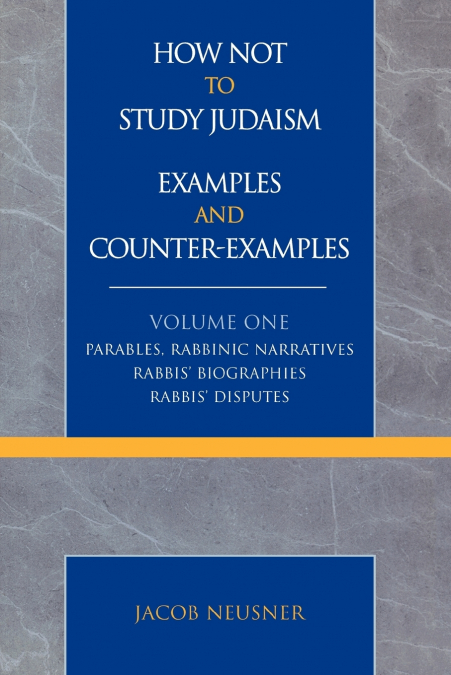 How Not to Study Judaism, Examples and Counter-Examples