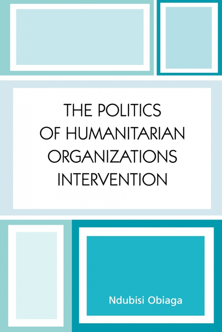 Politics of Humanitarian Organizations Intervention
