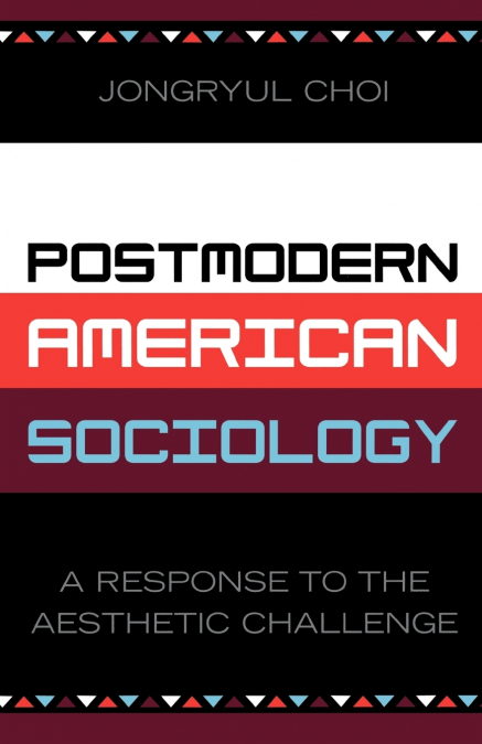 Postmodern American Sociology