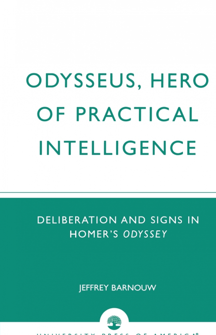 Odysseus, Hero of Practical Intelligence