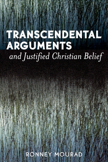 Transcendental Arguments and Justified Christian Belief