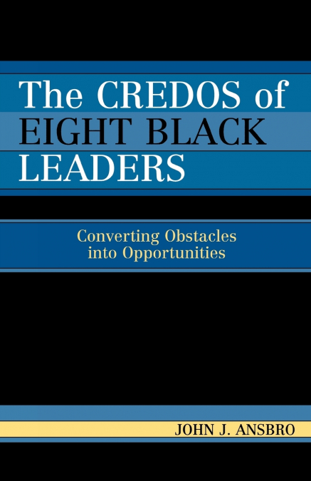 Credos of Eight Black Leaders