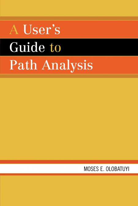 User’s Guide to Path Analysis
