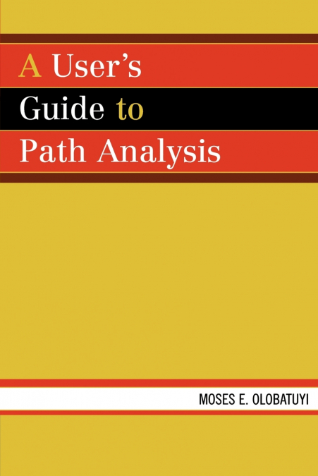 User’s Guide to Path Analysis