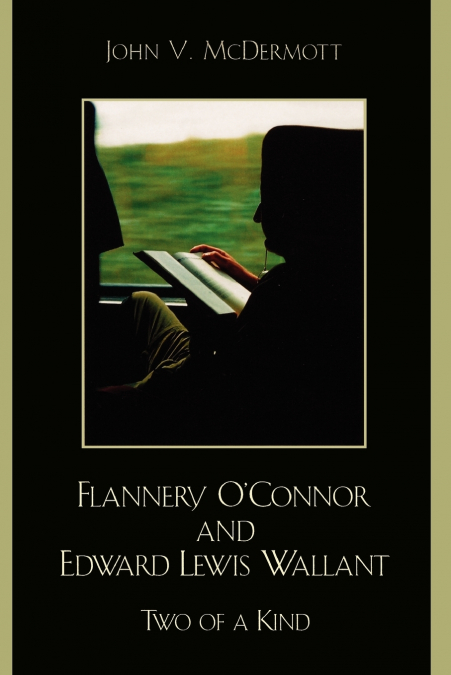 Flannery O’Connor and Edward Lewis Wallant