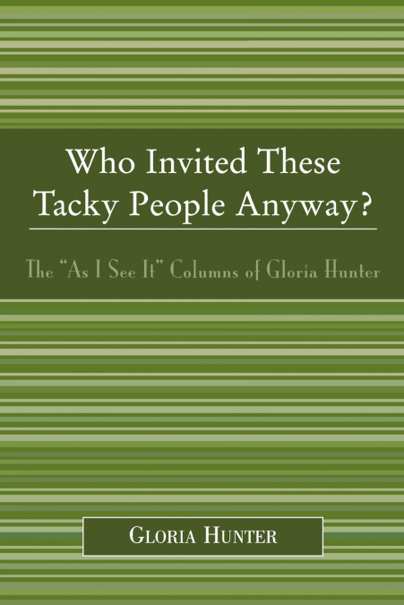 Who Invited These Tacky People Anyway?